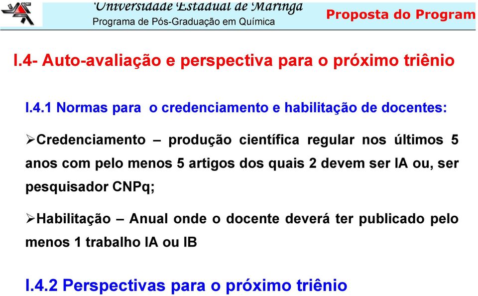 1 Normas para o credenciamento e habilitação de docentes: Credenciamento produção científica regular