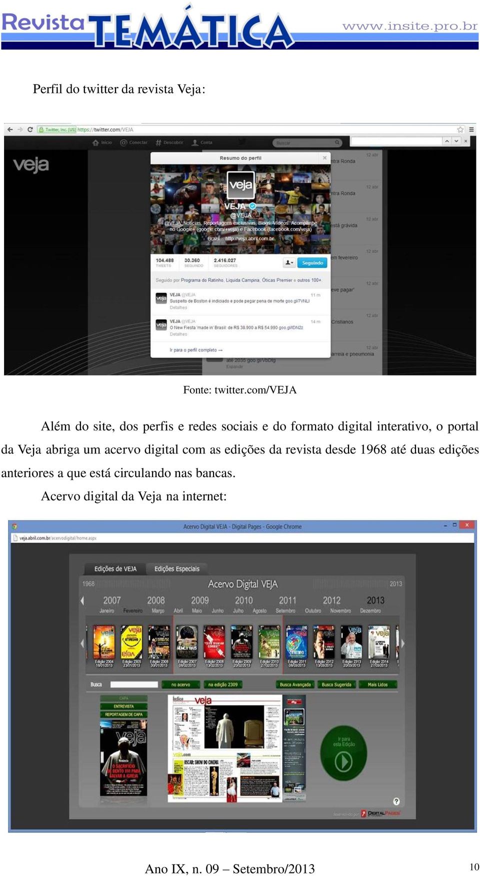 portal da Veja abriga um acervo digital com as edições da revista desde 1968 até