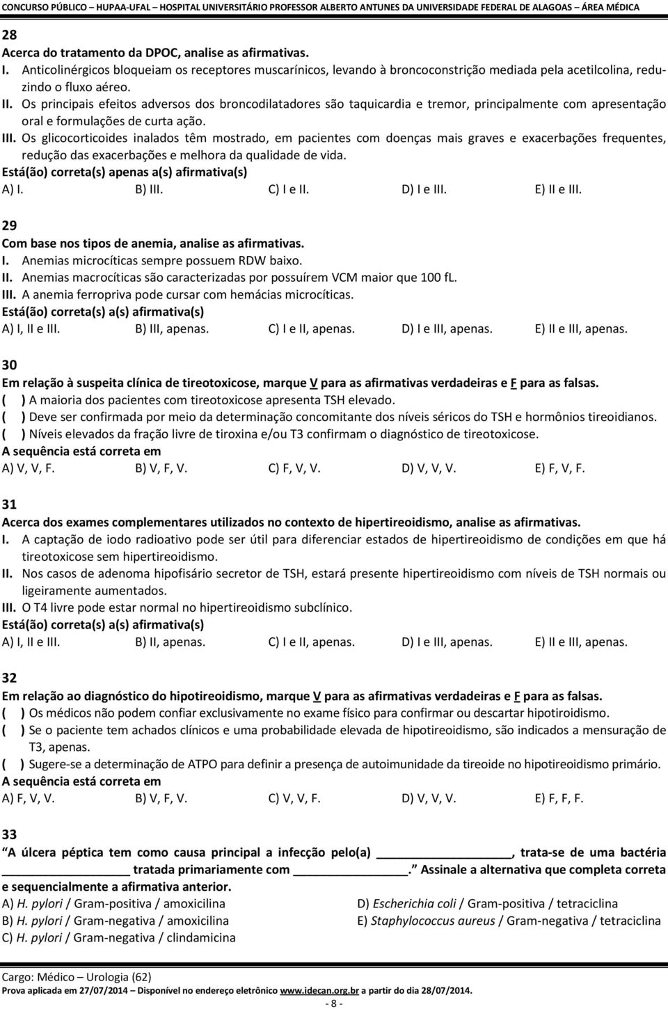 Os glicocorticoides inalados têm mostrado, em pacientes com doenças mais graves e exacerbações frequentes, redução das exacerbações e melhora da qualidade de vida.