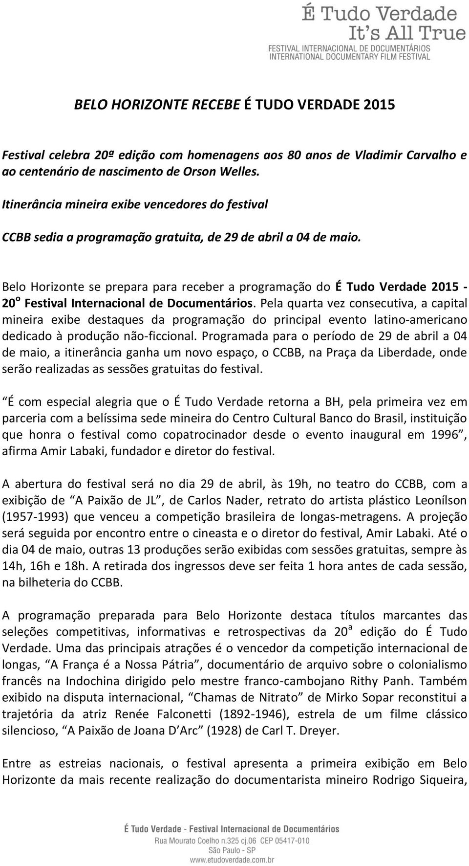 Belo Horizonte se prepara para receber a programação do É Tudo Verdade 2015-20 o Festival Internacional de Documentários.