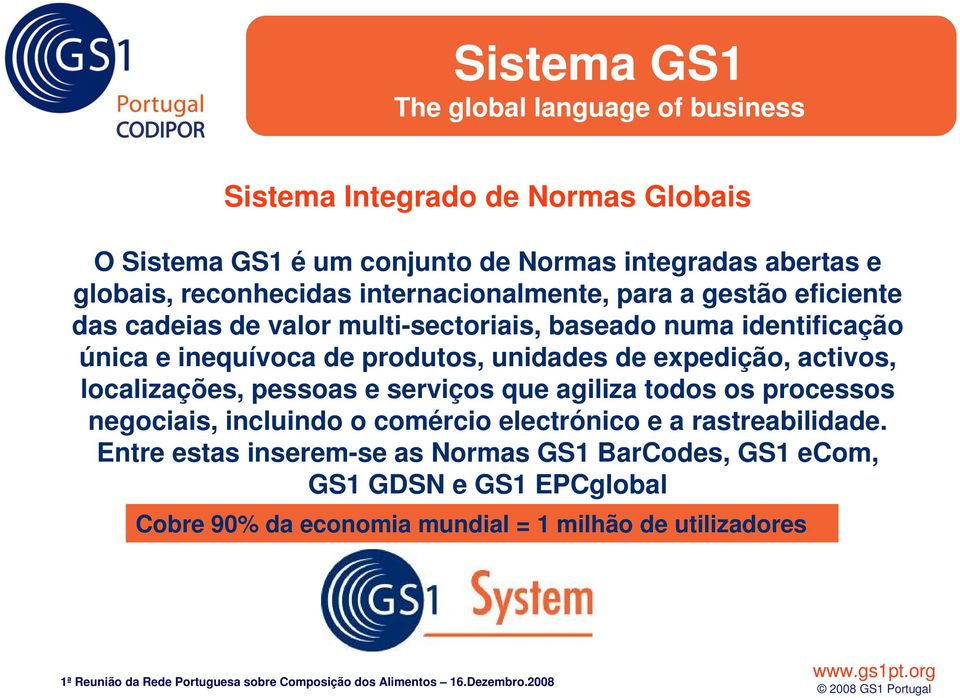 expedição, activos, localizações, pessoas e serviços que agiliza todos os processos negociais, incluindo o comércio electrónico e a