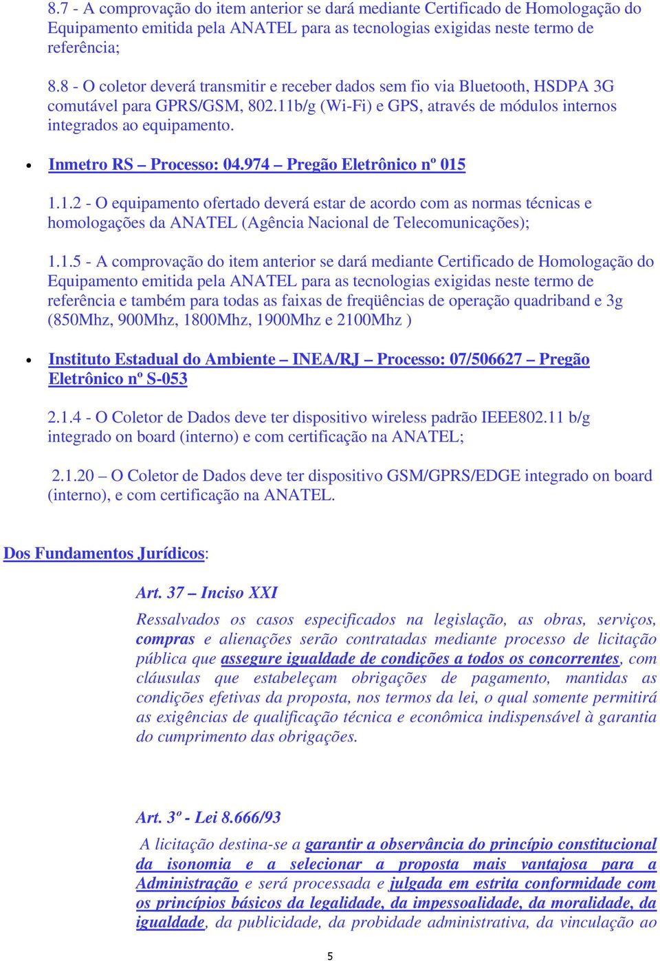 Inmetro RS Processo: 04.974 Pregão Eletrônico nº 015