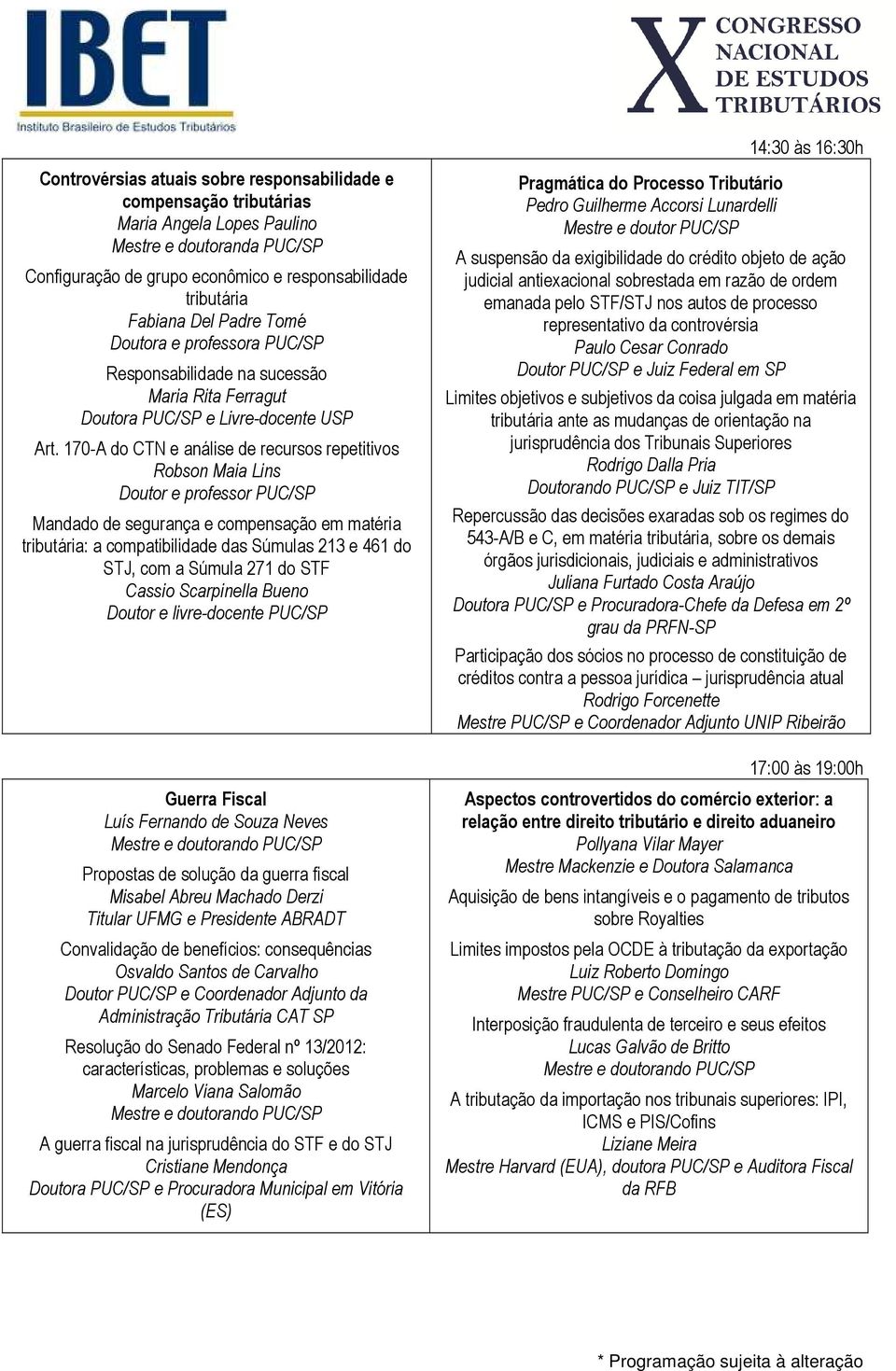 170-A do CTN e análise de recursos repetitivos Robson Maia Lins Doutor e professor PUC/SP Mandado de segurança e compensação em matéria tributária: a compatibilidade das Súmulas 213 e 461 do STJ, com