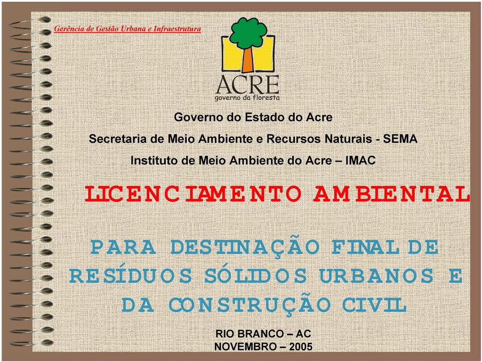 Meio Ambiente do Acre IMAC LICENCIAMENTO AM BIENTAL PARA DESTINAÇÃO