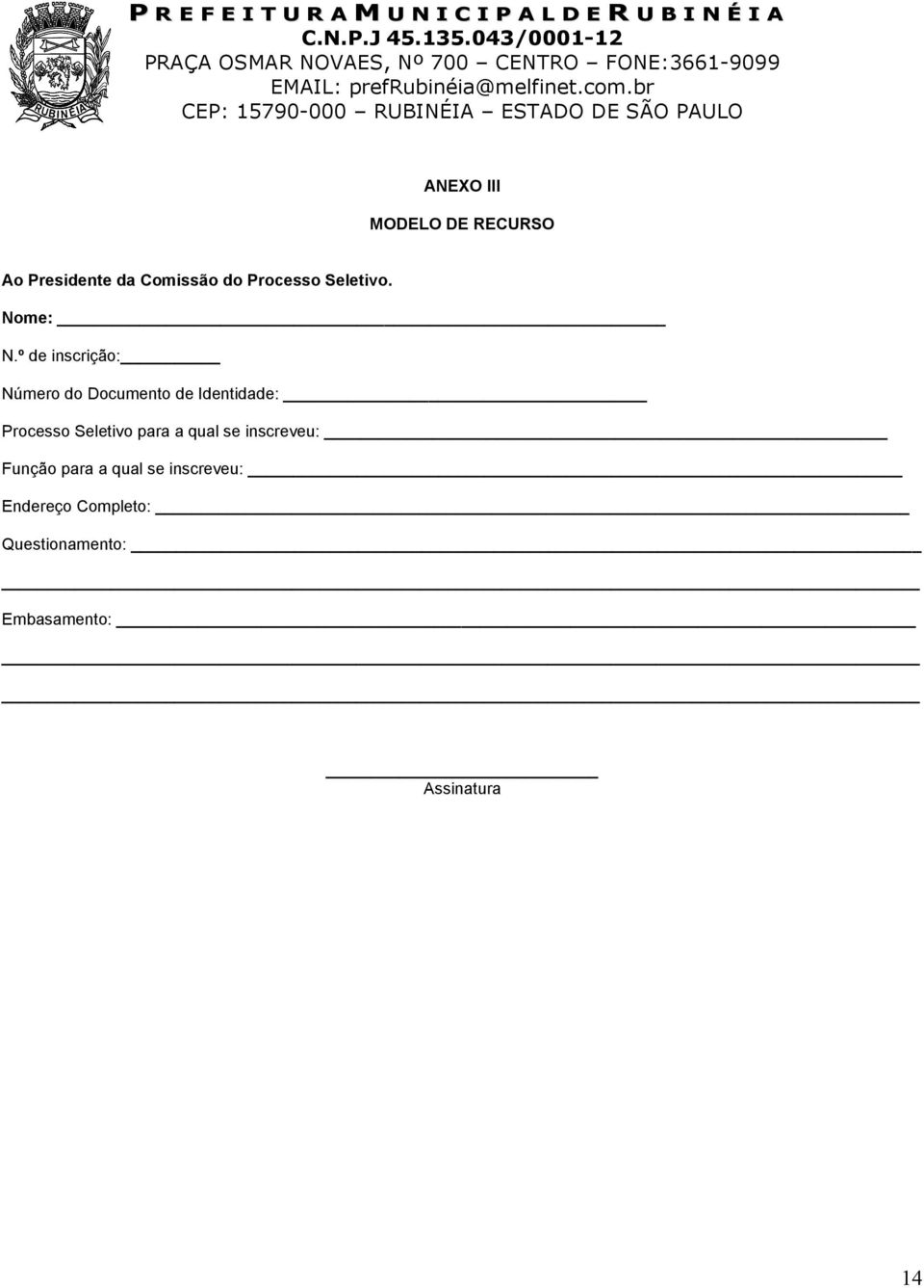 º de inscrição: Número do Documento de Identidade: Processo Seletivo