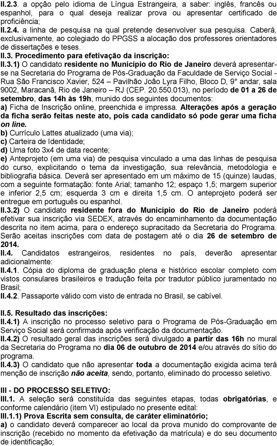 Procedimento para efetivação da inscrição: II.3.