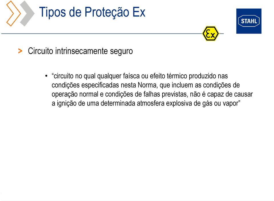 incluem as condições de operação normal e condições de falhas previstas, não é