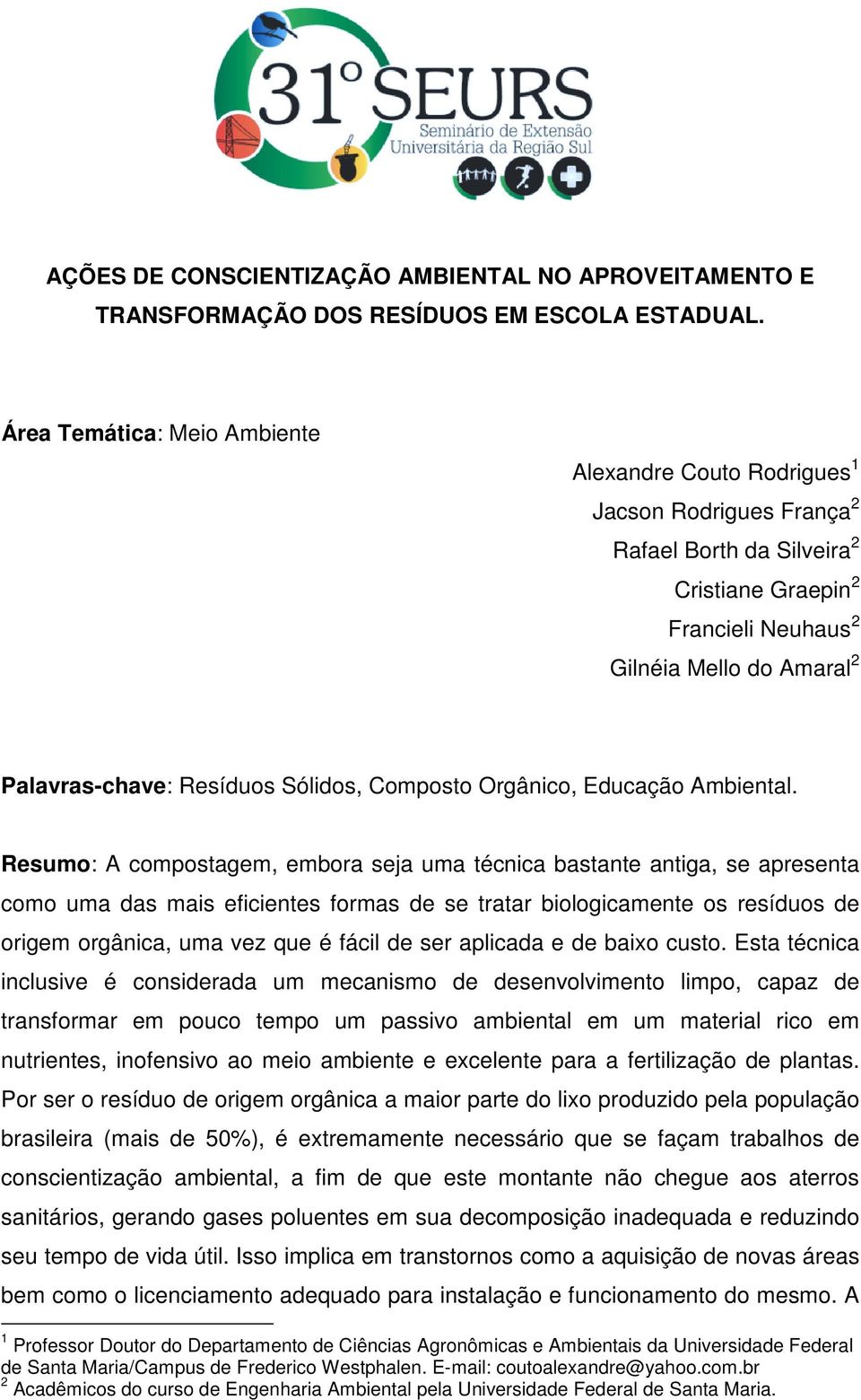 Resíduos Sólidos, Composto Orgânico, Educação Ambiental.