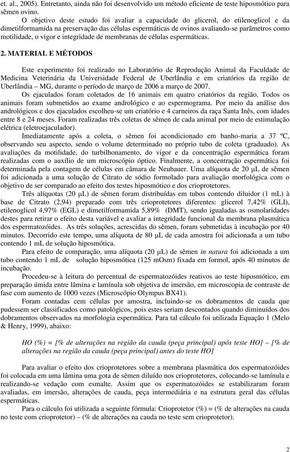 e integridade de membranas de células espermáticas. 2.