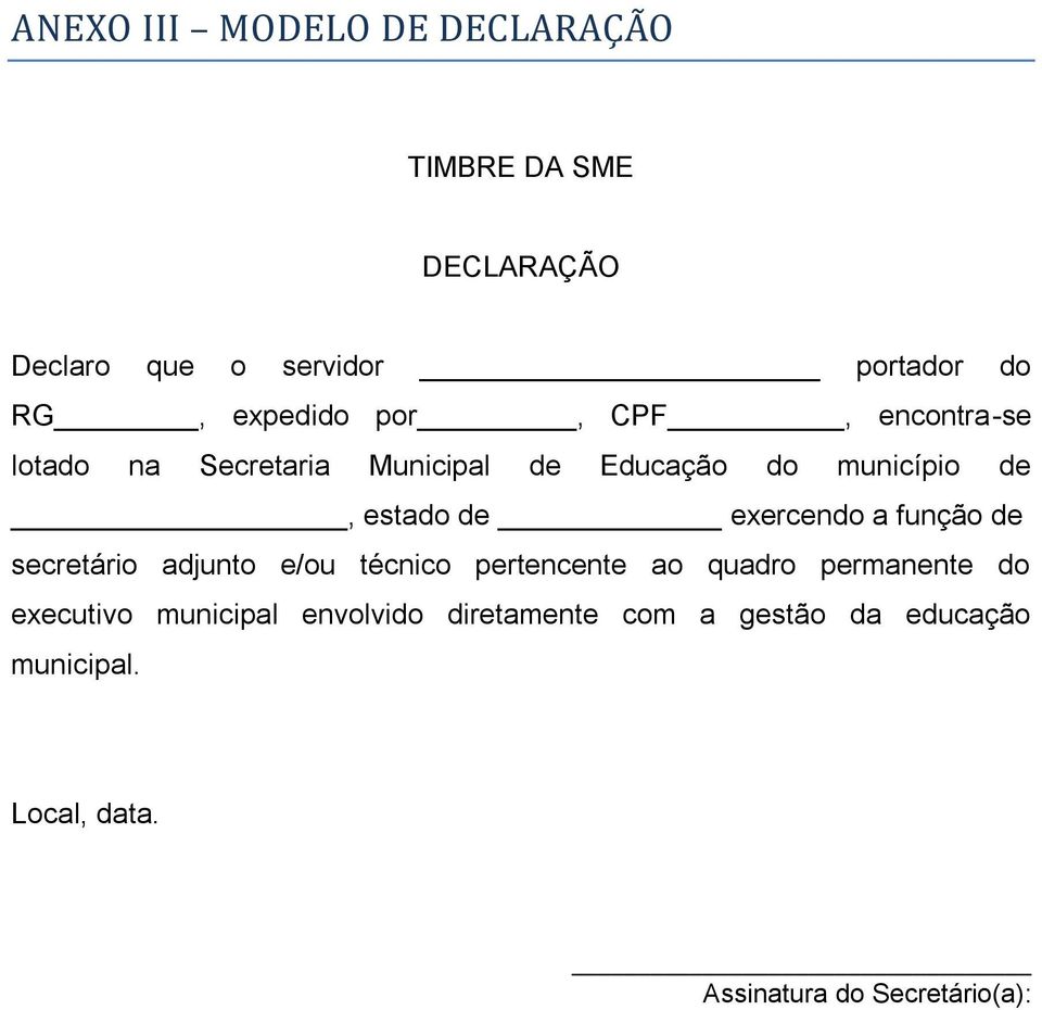 exercendo a função de secretário adjunto e/ou técnico pertencente ao quadro permanente do executivo