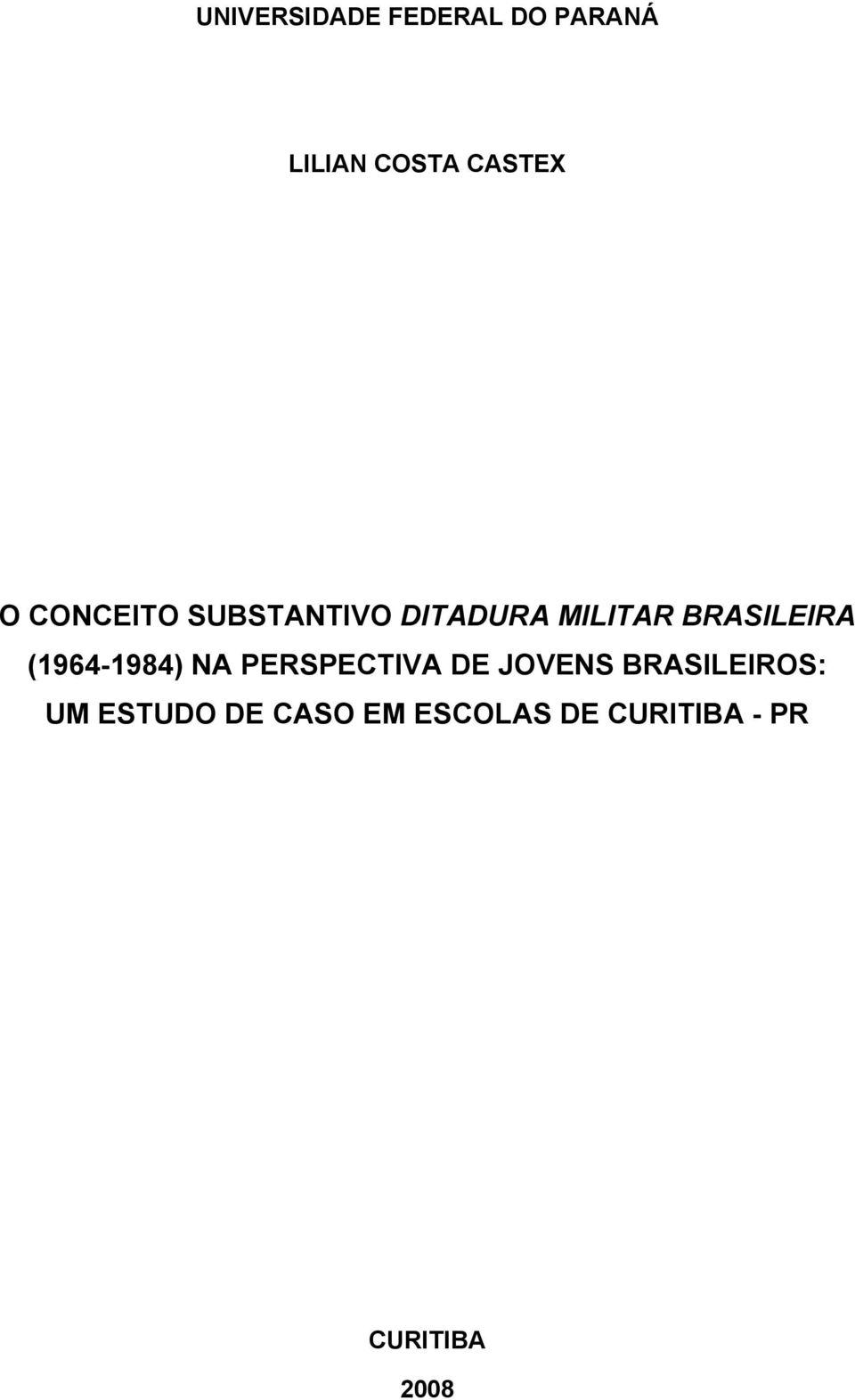 (1964-1984) NA PERSPECTIVA DE JOVENS BRASILEIROS: UM