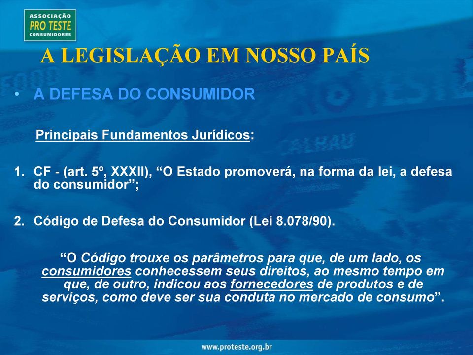 Código de Defesa do Consumidor (Lei 8.078/90).