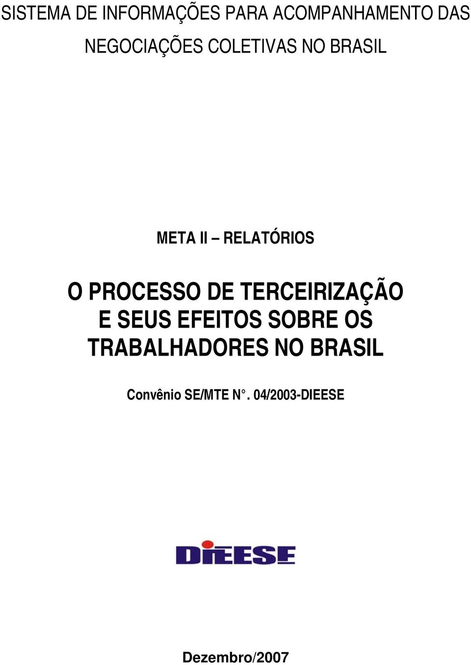 PROCESSO DE TERCEIRIZAÇÃO E SEUS EFEITOS SOBRE OS