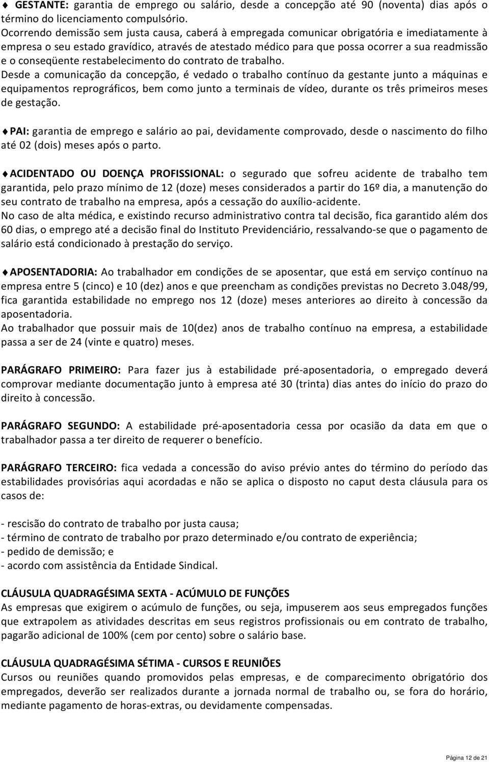 conseqüente restabelecimento do contrato de trabalho.