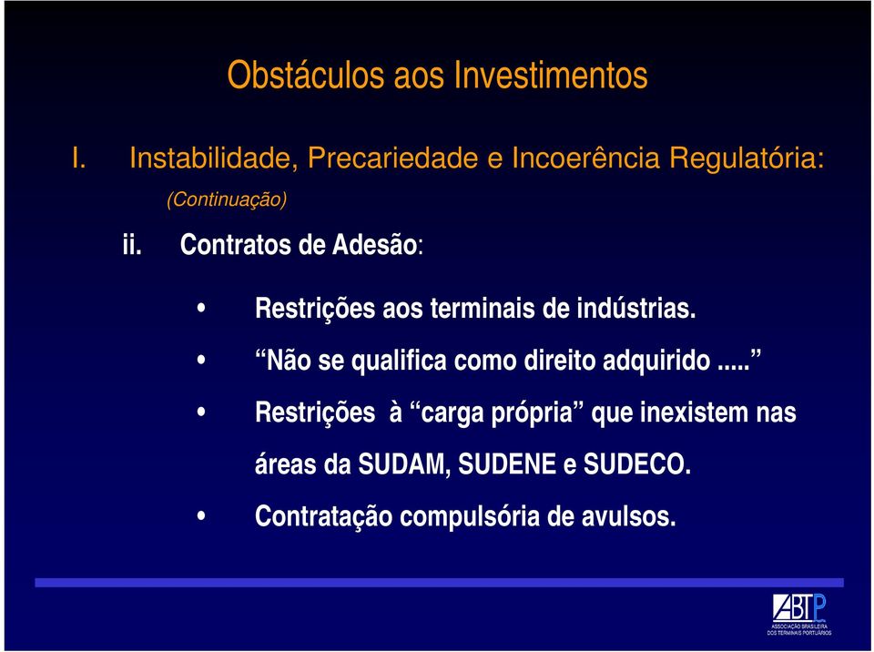 Contratos de Adesão: Restrições aos terminais de indústrias.