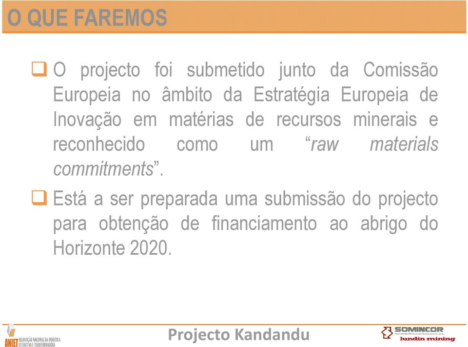 e reconhecido como um raw materials commitments.