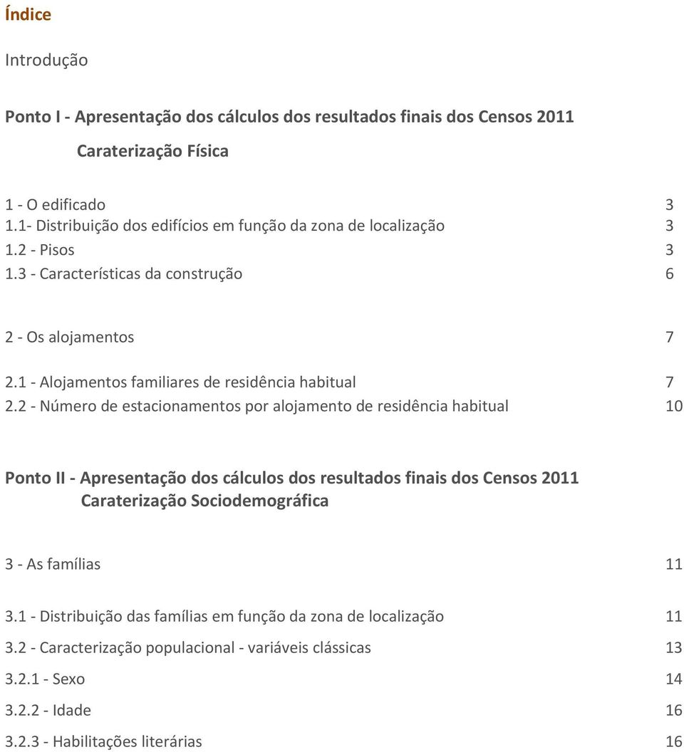 1 Alojamentos familiares de residência habitual 7 2.