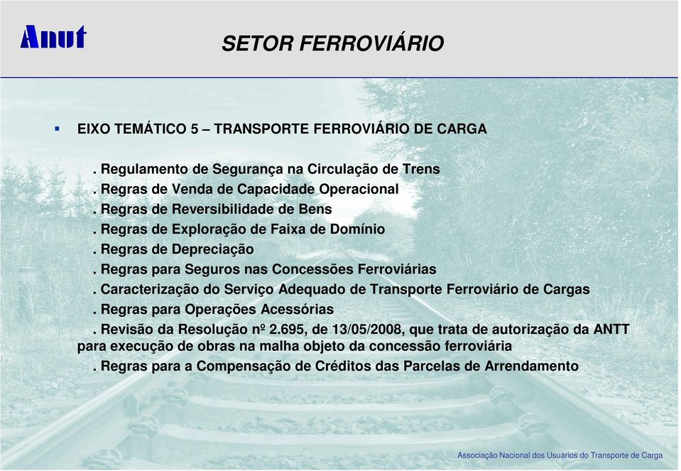 Caracterização do Serviço Adequado de Transporte Ferroviário de Cargas. Regras para Operações Acessórias. Revisão da Resolução nº 2.