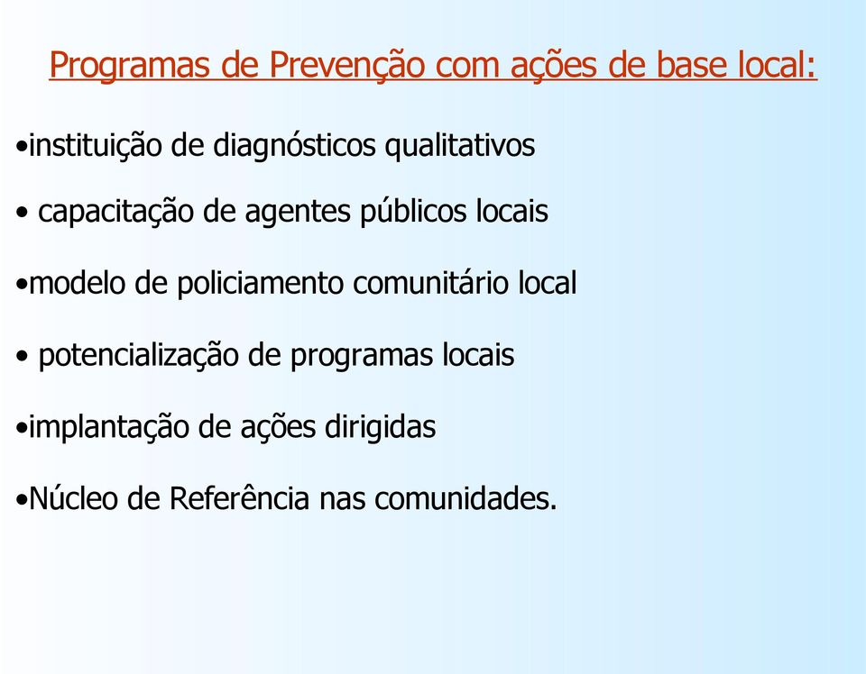 modelo de policiamento comunitário local potencialização de