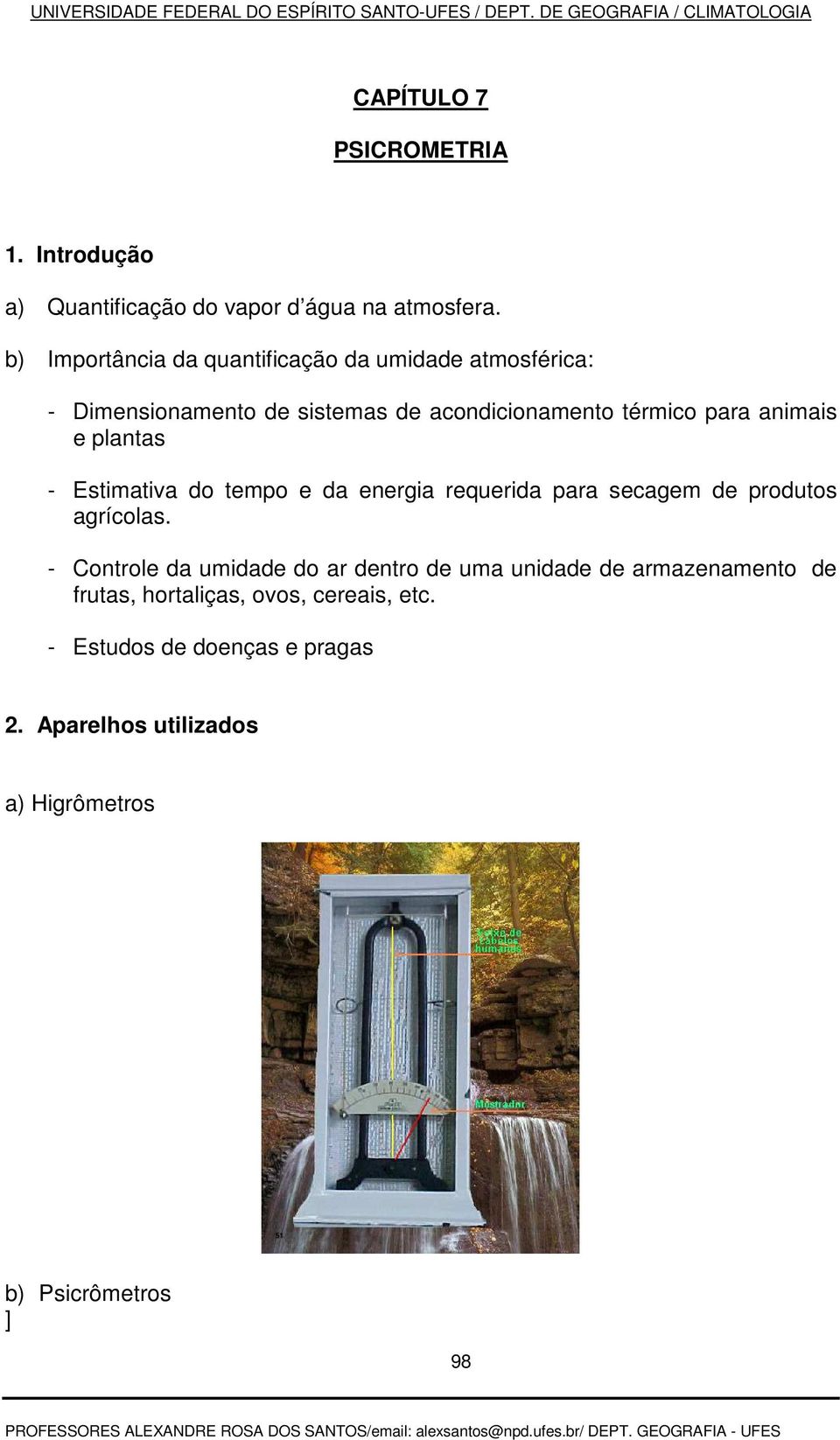 animais e plantas - Estimativa do tempo e da energia requerida para secagem de produtos agrícolas.