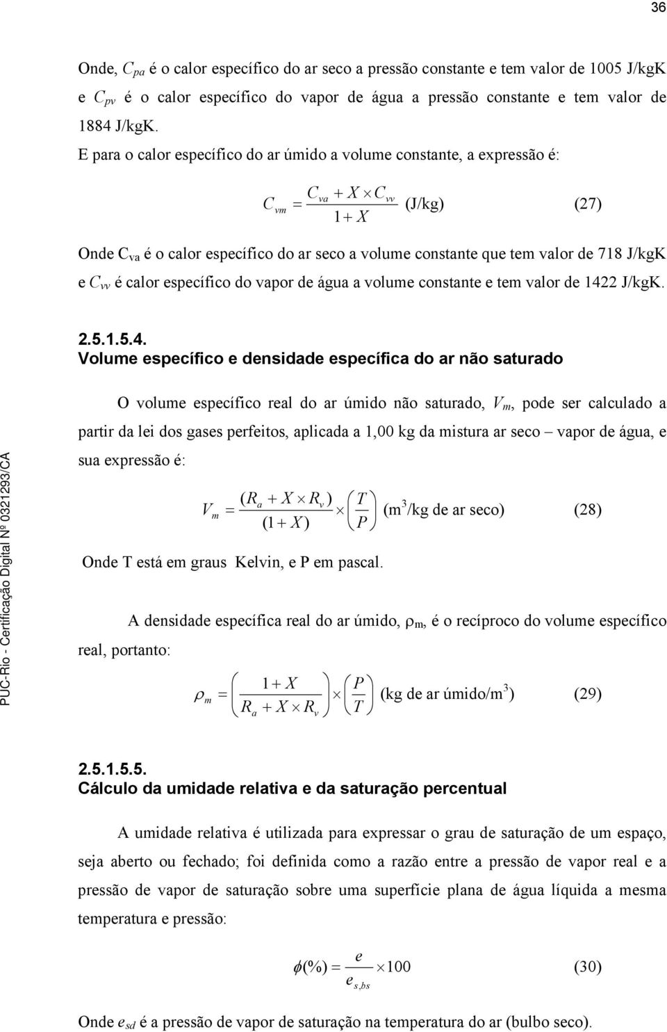 vv é calor específco do vapor de água a volume constante e tem valor de 142