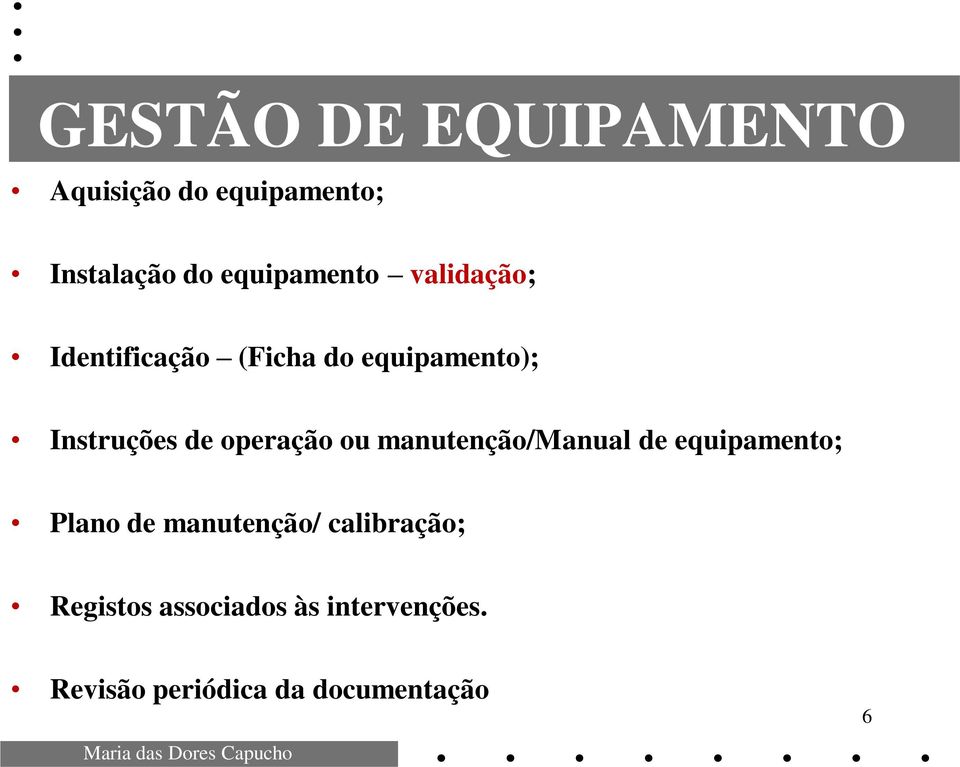 de operação ou manutenção/manual de equipamento; Plano de manutenção/