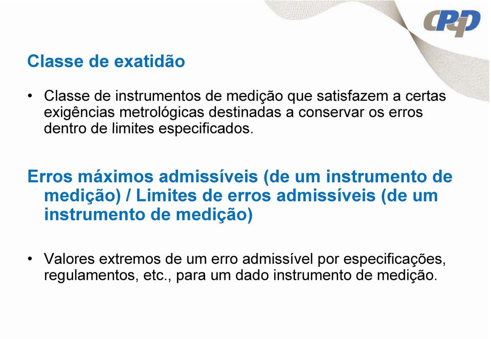 Erros máximos admissíveis (de um instrumento de medição) / Limites de erros admissíveis (de um