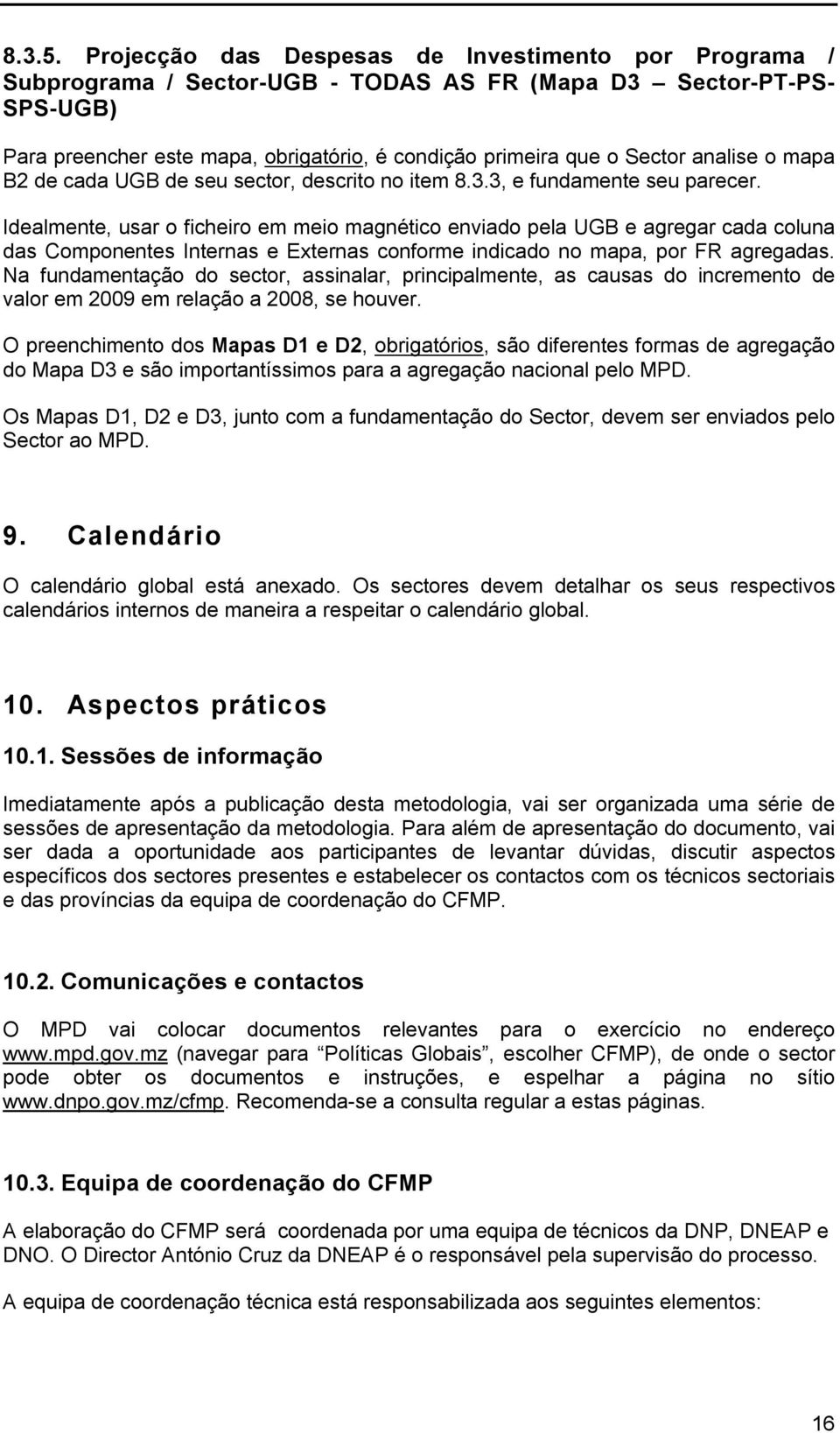 analise o mapa B2 de cada UGB de seu sector, descrito no item 8.3.3, e fundamente seu parecer.