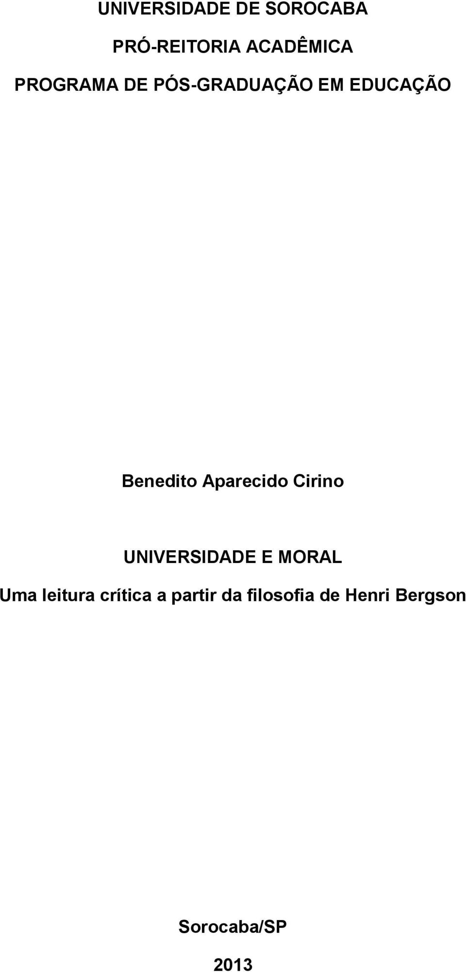 Aparecido Cirino UNIVERSIDADE E MORAL Uma leitura