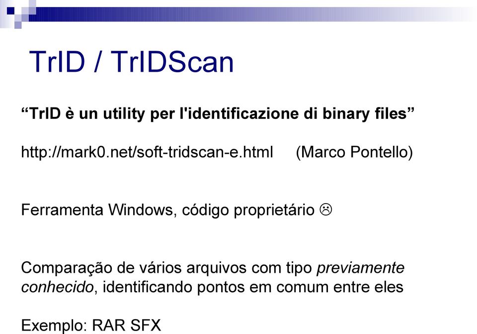 html (Marco Pontello) Ferramenta Windows, código proprietário