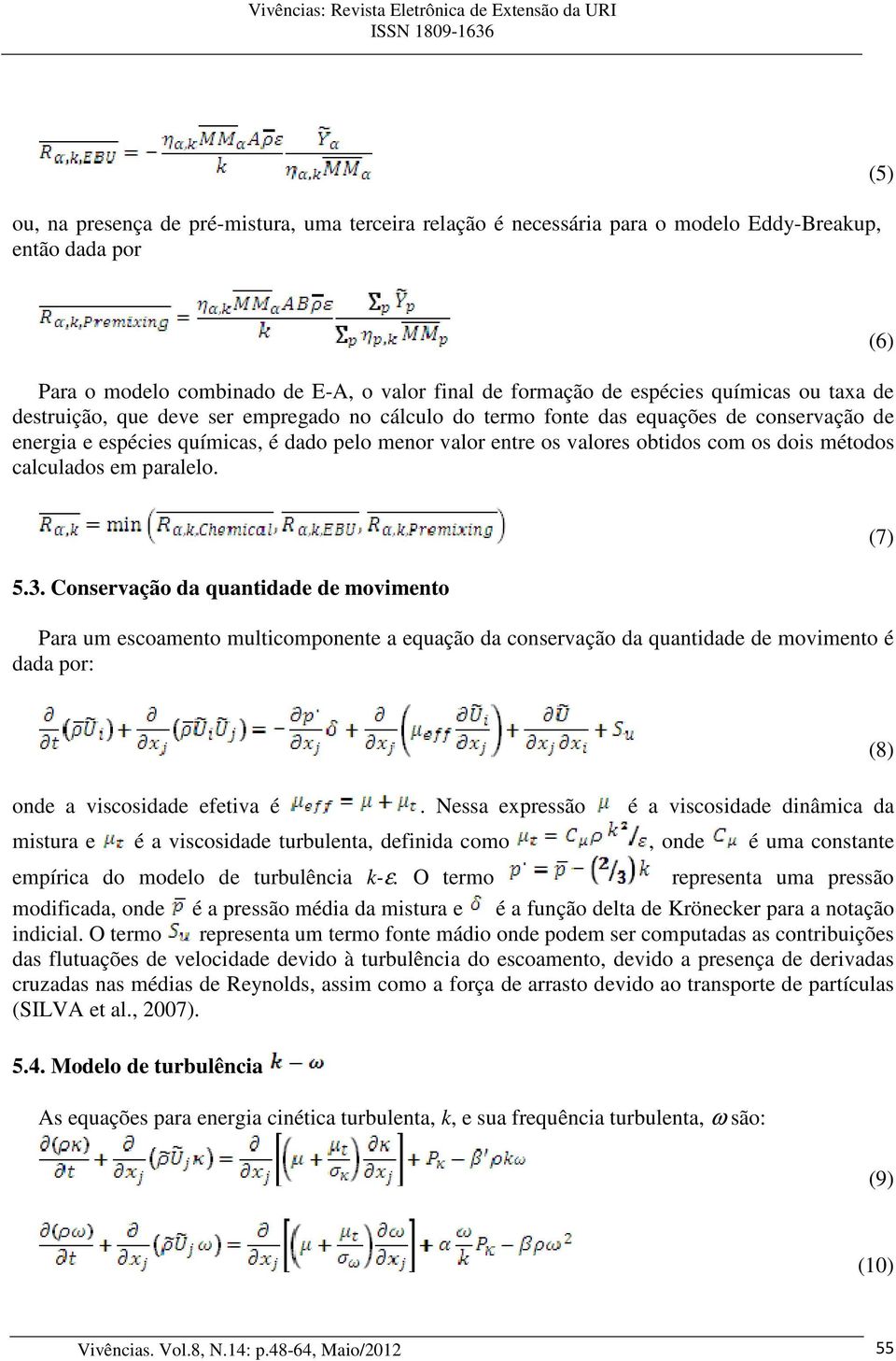 calculados em paralelo. (6) 5.3.