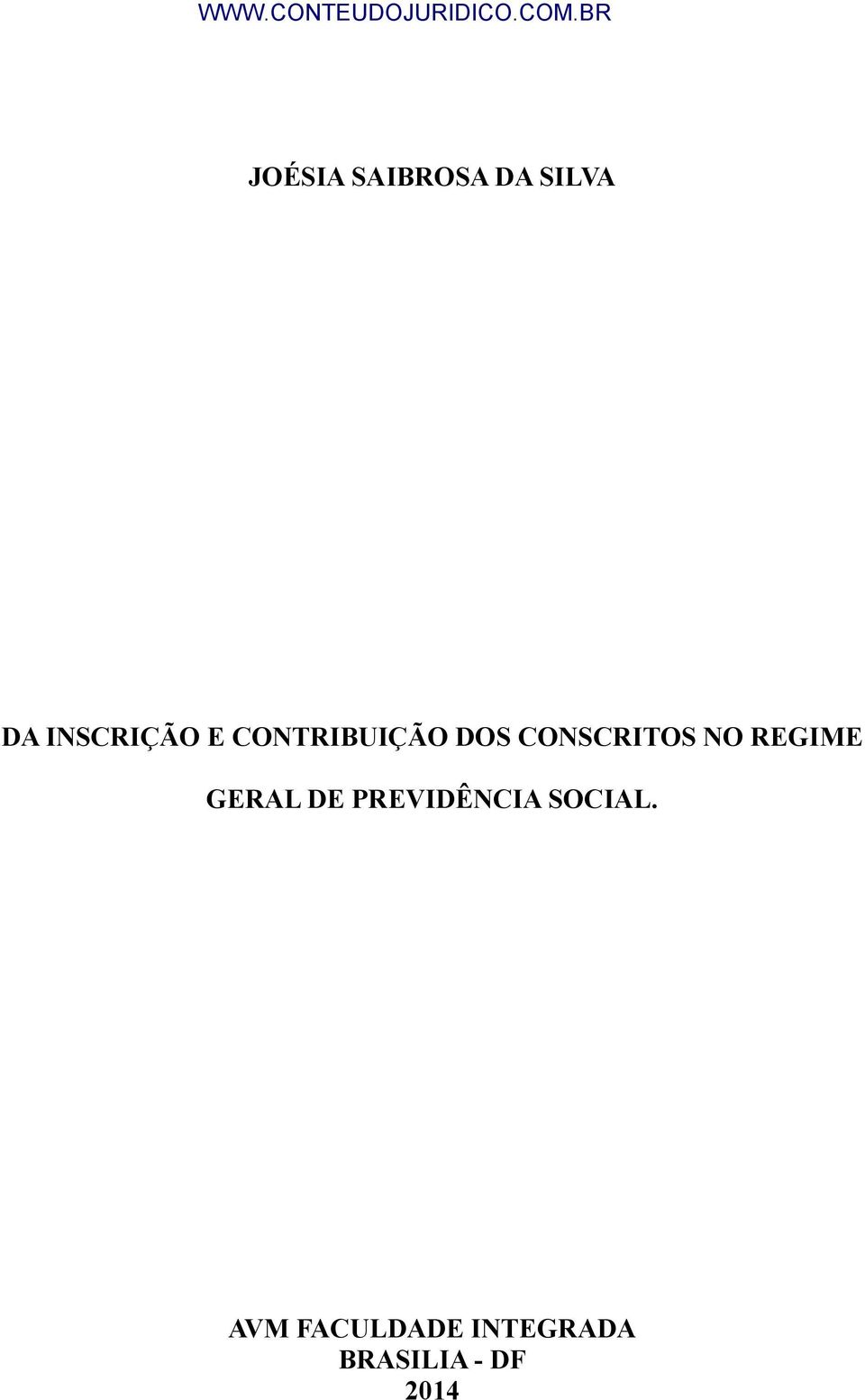 REGIME GERAL DE PREVIDÊNCIA SOCIAL.