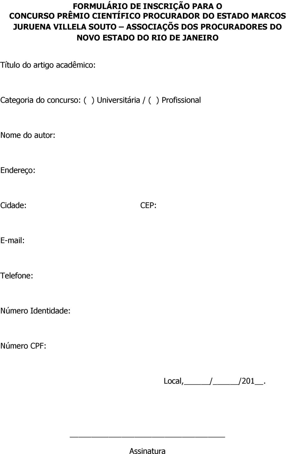 artigo acadêmico: Categoria do concurso: ( ) Universitária / ( ) Profissional Nome do autor: