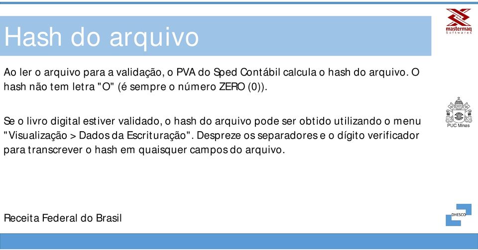 Se o livro digital estiver validado, o hash do arquivo pode ser obtido utilizando o menu