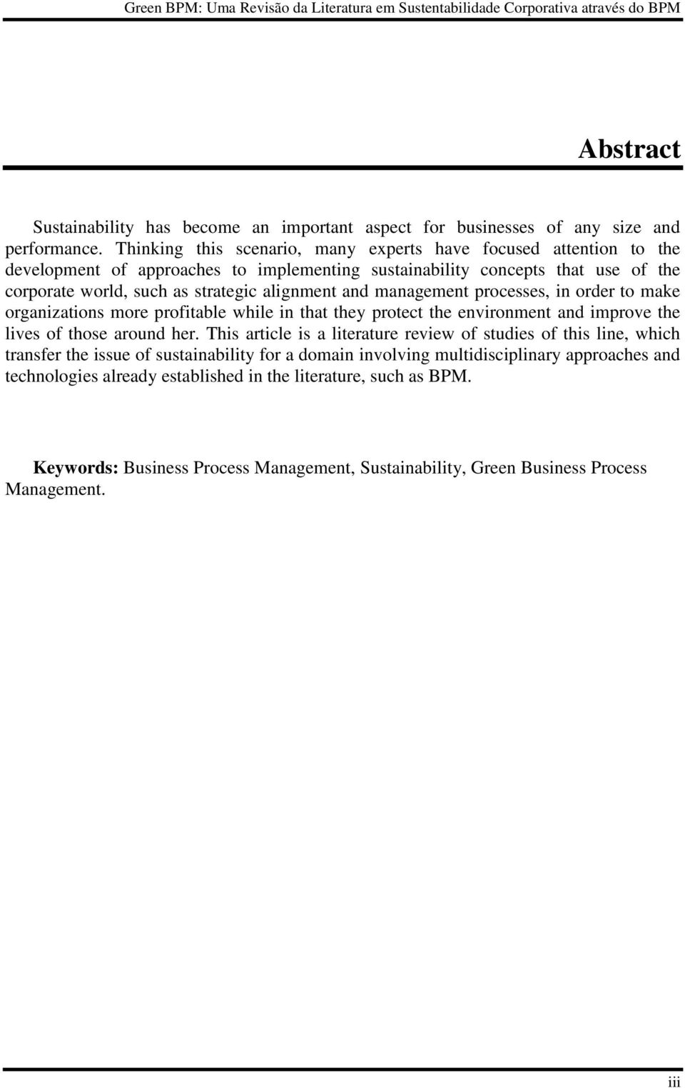 alignment and management processes, in order to make organizations more profitable while in that they protect the environment and improve the lives of those around her.