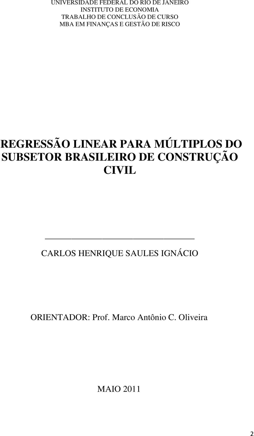 LINEAR PARA MÚLTIPLOS DO SUBSETOR BRASILEIRO DE CONSTRUÇÃO CIVIL CARLOS