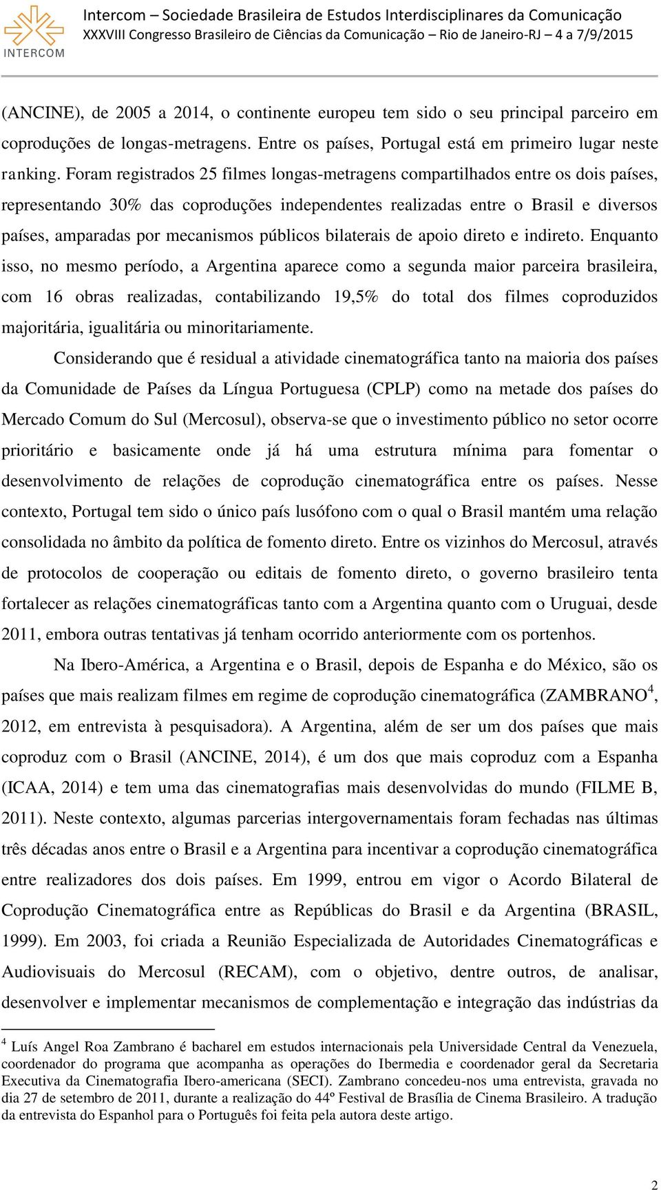 públicos bilaterais de apoio direto e indireto.