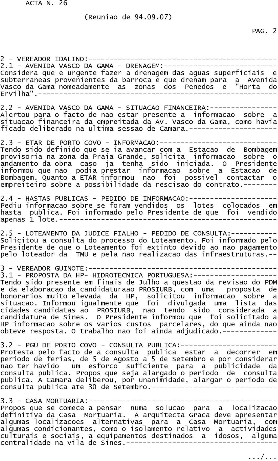 Vasco da Gama nomeadamente as zonas dos Penedos e "Horta do Ervilha".--------------------- 2.