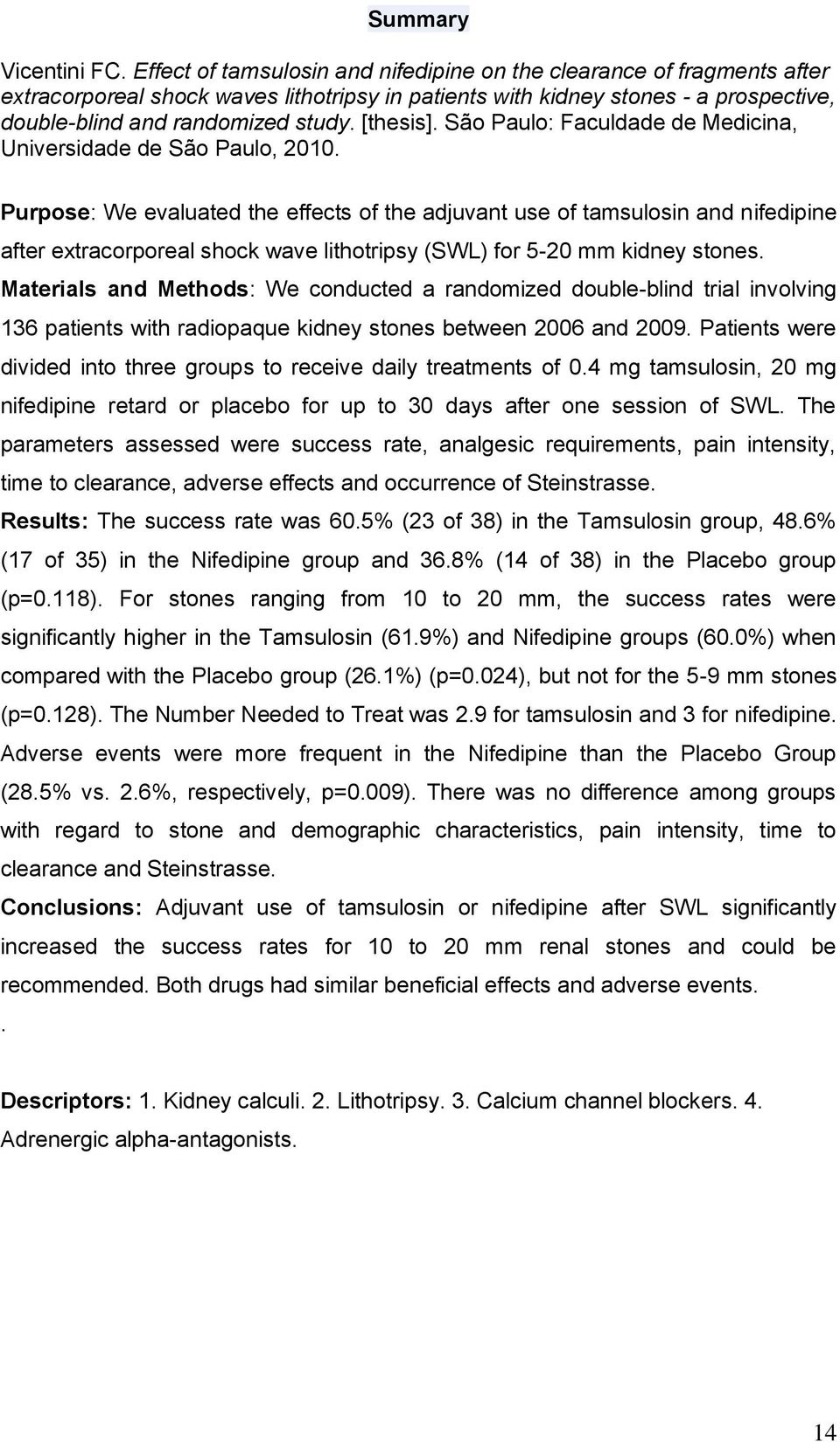 [thesis]. São Paulo: Faculdade de Medicina, Universidade de São Paulo, 2010.