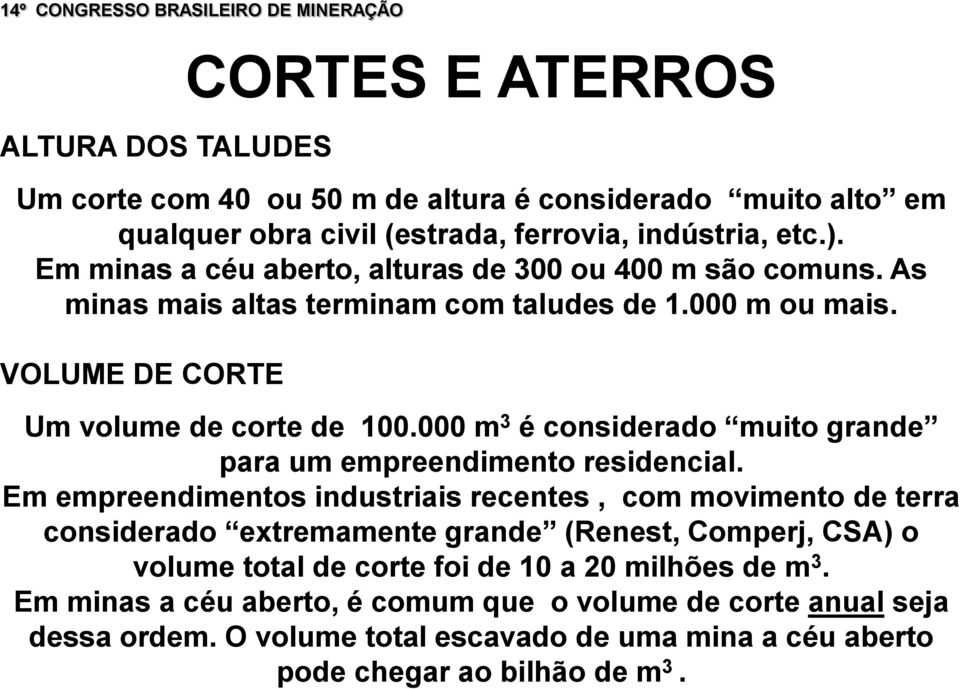 000 m 3 é considerado muito grande para um empreendimento residencial.