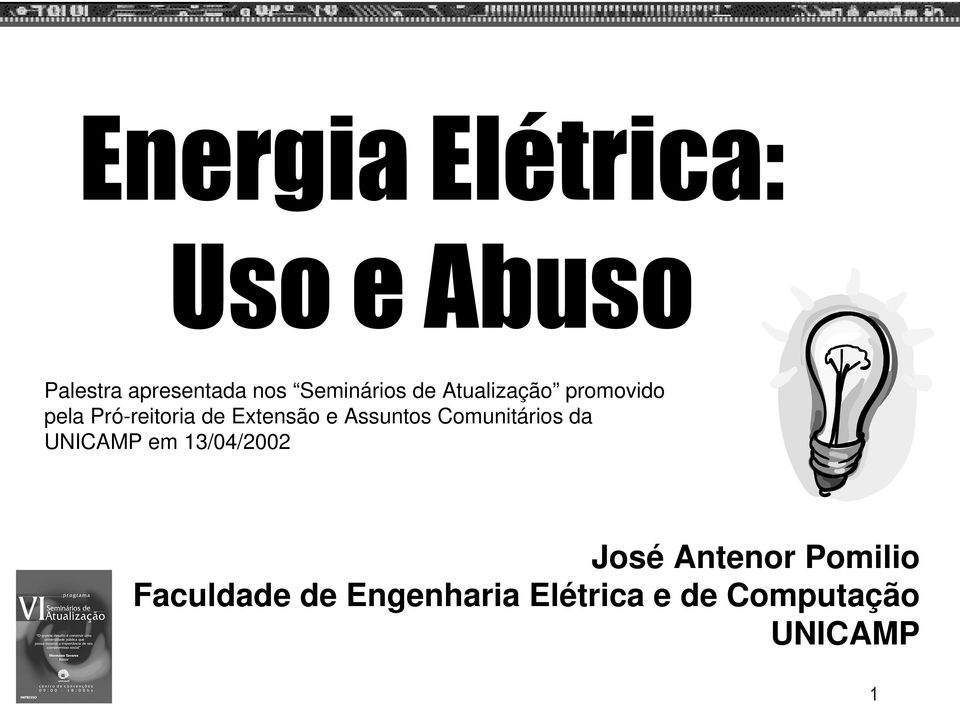 Extensão e Assuntos Comunitários da UNICAMP em 13/04/2002 José