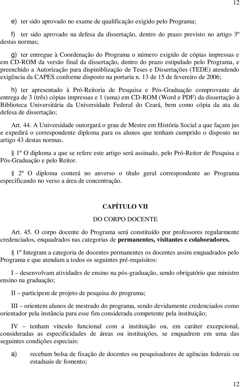 Teses e Dissertações (TEDE) atendendo exigência da CAPES conforme disposto na portaria n.