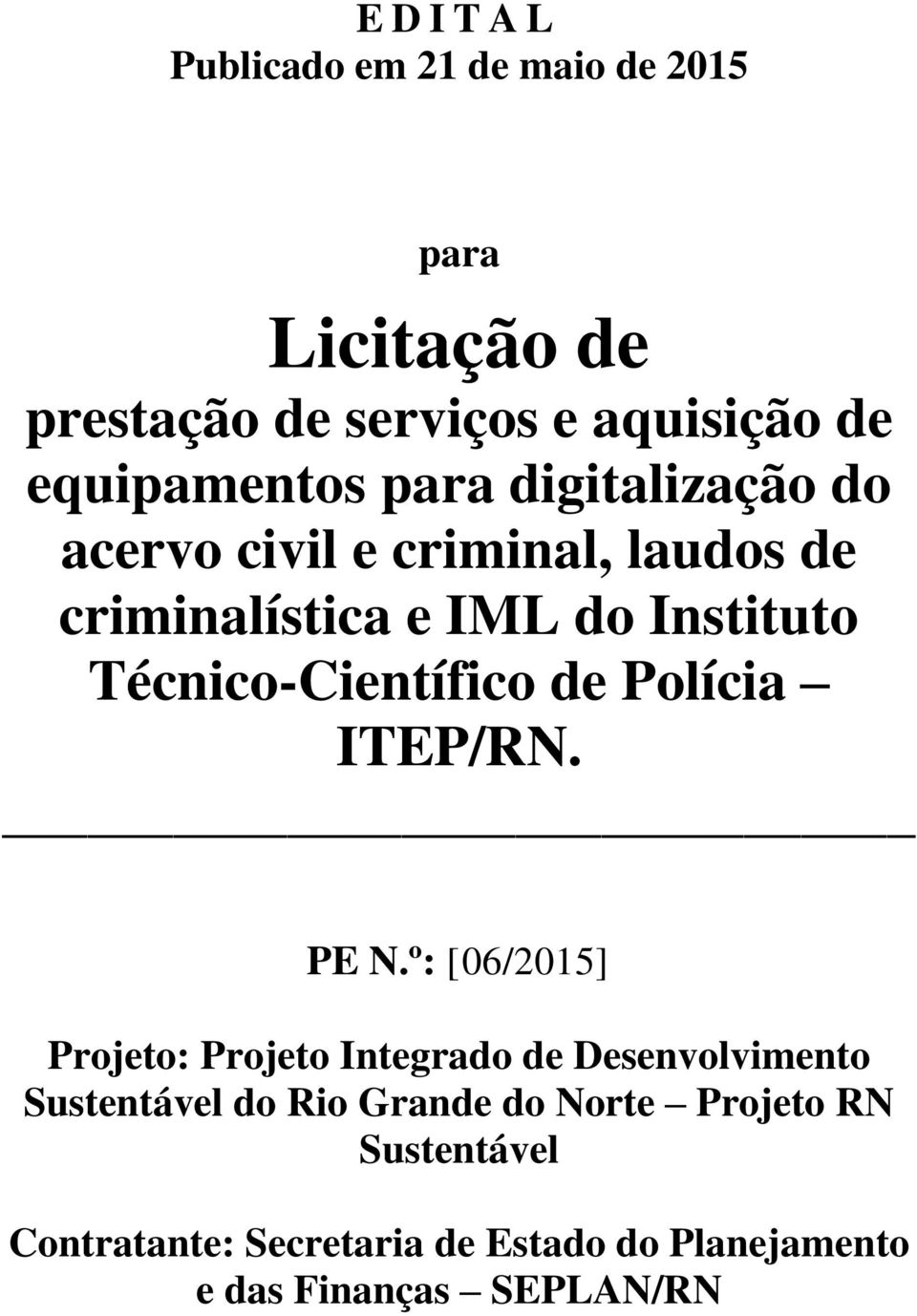 Técnico-Científico de Polícia ITEP/RN. PE N.