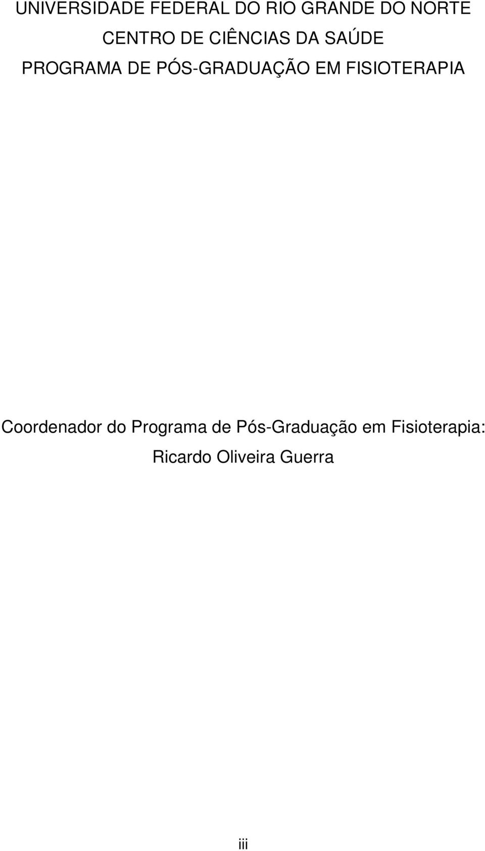 PÓS-GRADUAÇÃO EM FISIOTERAPIA Coordenador do