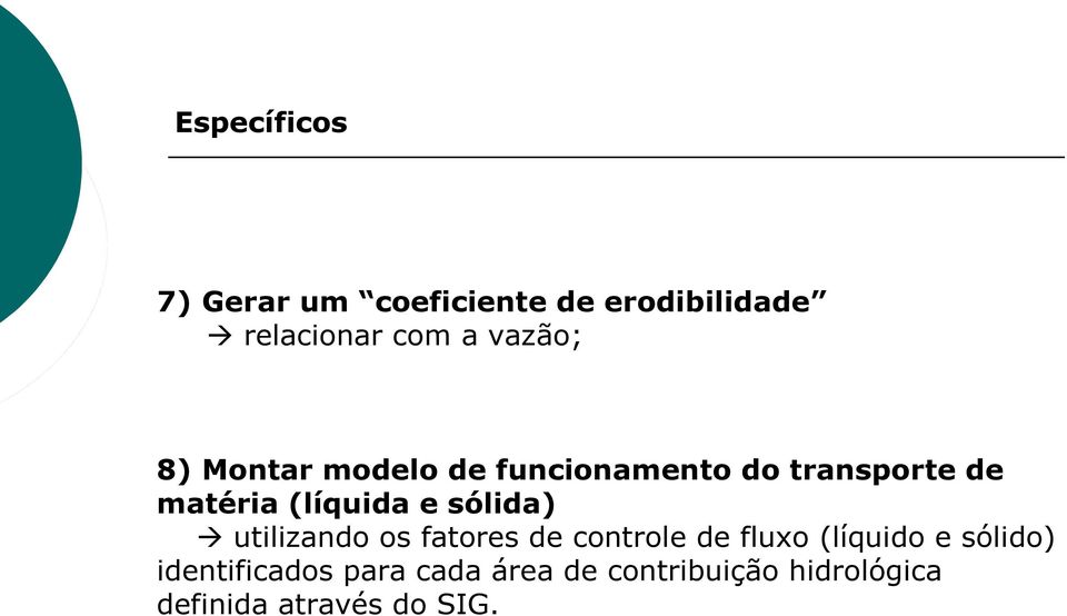 e sólida) utilizando os fatores de controle de fluxo (líquido e sólido)