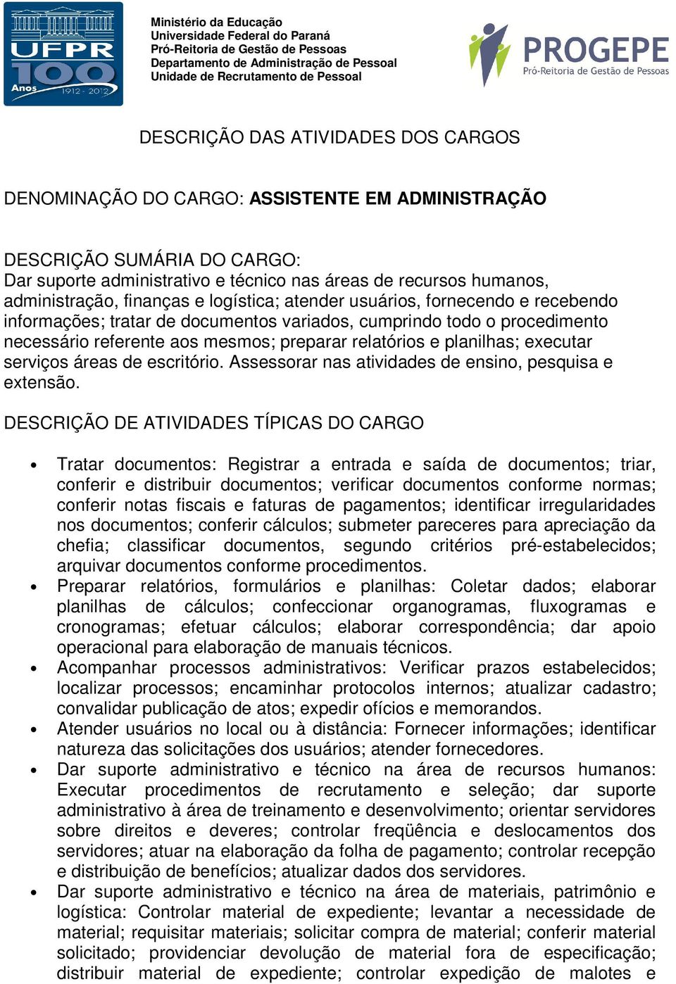 Assessorar nas atividades de ensino, pesquisa e extensão.