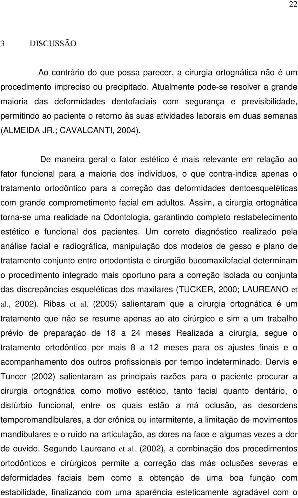 ; CAVALCANTI, 2004).