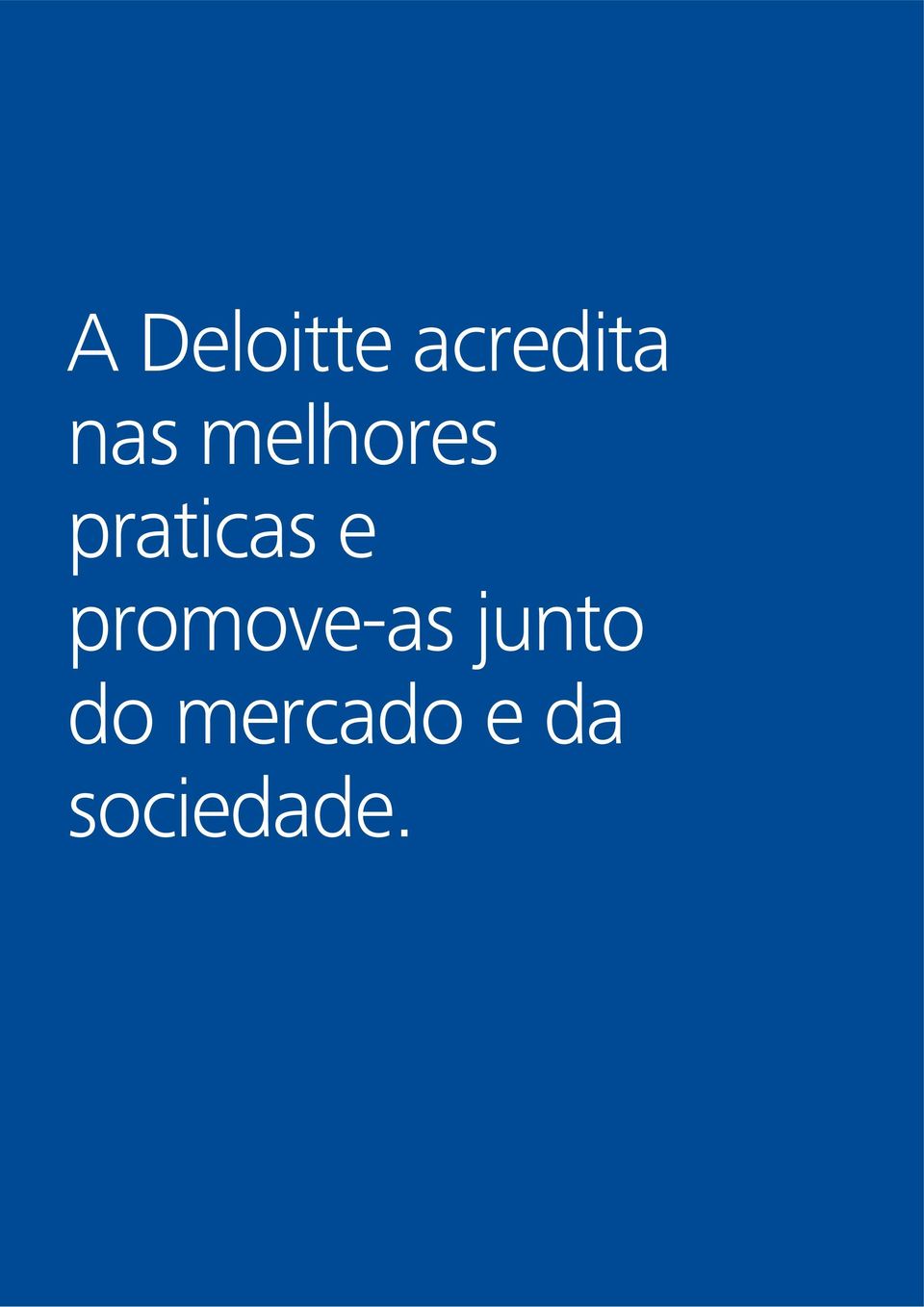 e promove-as junto do