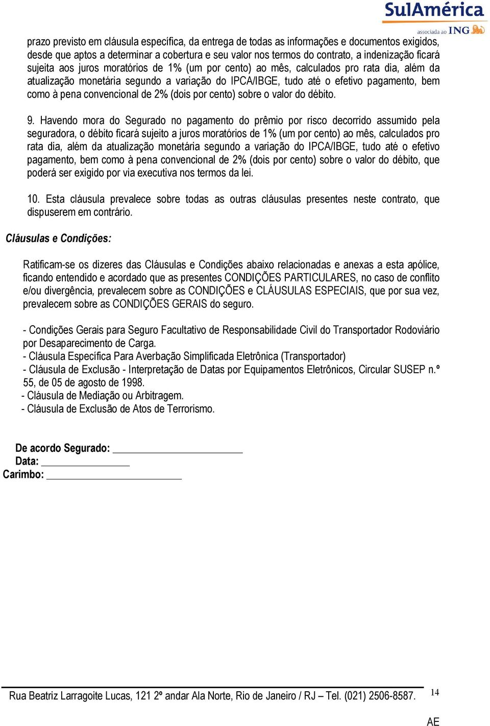 convencional de 2% (dois por cento) sobre o valor do débito. 9.