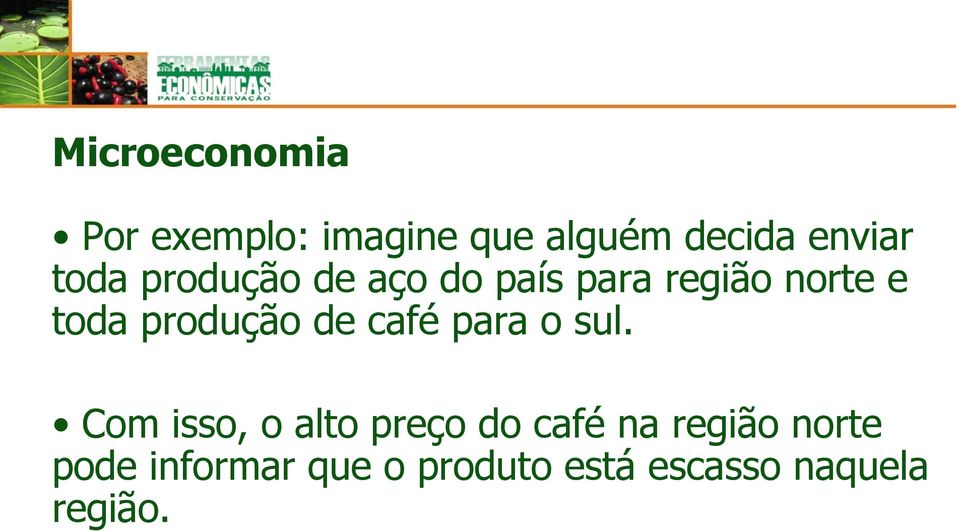 de café para o sul.